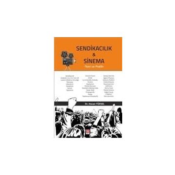 Sendikacılık ve Sinema - Hasan Yüksel