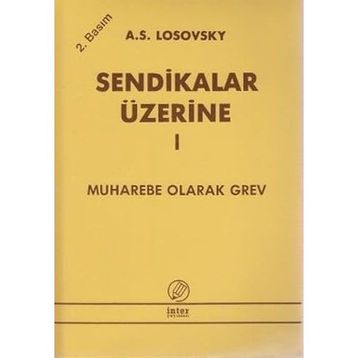 Sendikalar Üzerine 1 Muharebe Olarak Grev - A. S. Losovsky