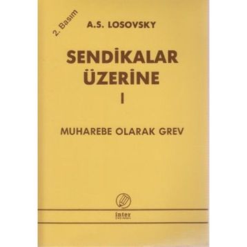 Sendikalar Üzerine 1 Muharebe Olarak Grev - A. S. Losovsky