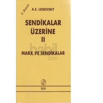 SENDIKALAR ÜZERİNE II - A. S. LOSOVSKY