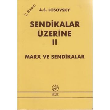SENDIKALAR ÜZERİNE II - A. S. LOSOVSKY