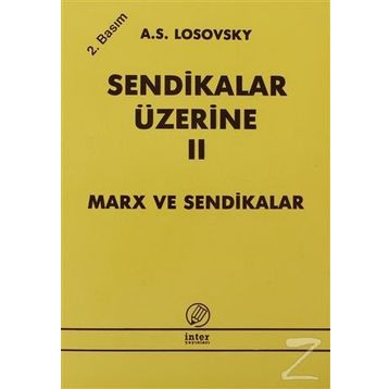 SENDIKALAR ÜZERİNE II - A. S. LOSOVSKY