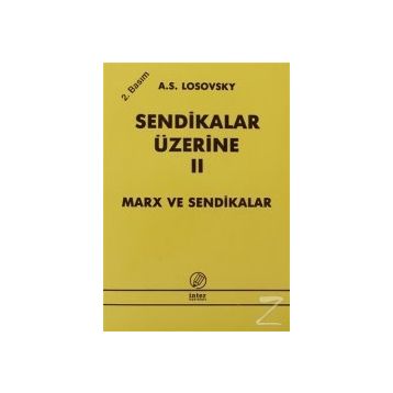 SENDIKALAR ÜZERİNE II - A. S. LOSOVSKY