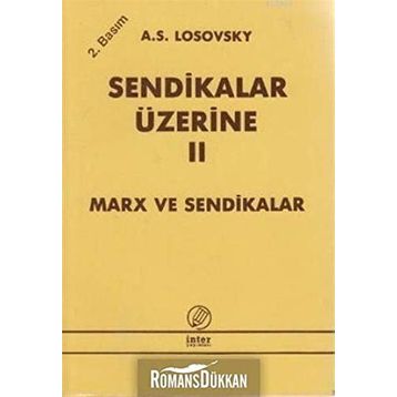 SENDIKALAR ÜZERİNE II - A. S. LOSOVSKY