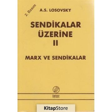SENDIKALAR ÜZERİNE II - A. S. LOSOVSKY