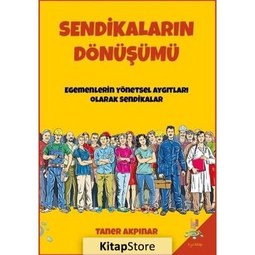 Sendikaların Dönüşümü - Taner Akpınar