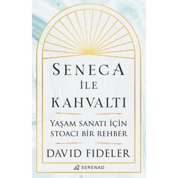 Seneca İle Kahvaltı - David Fideler