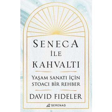Seneca İle Kahvaltı - David Fideler