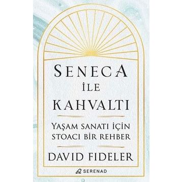 Seneca İle Kahvaltı - David Fideler