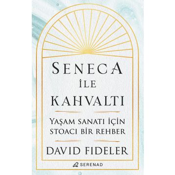 Seneca İle Kahvaltı - David Fideler