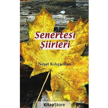 SENERTESI ŞIIRLERI - NEŞET KILIÇARSLAN