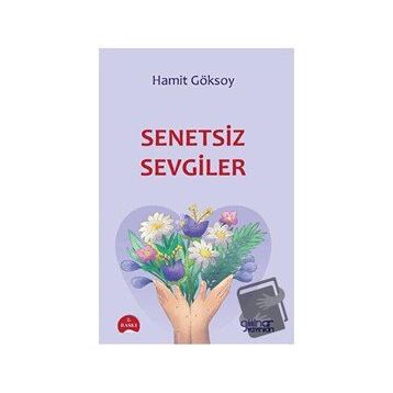 Senetsiz Sevgiler - Hamit Göksoy