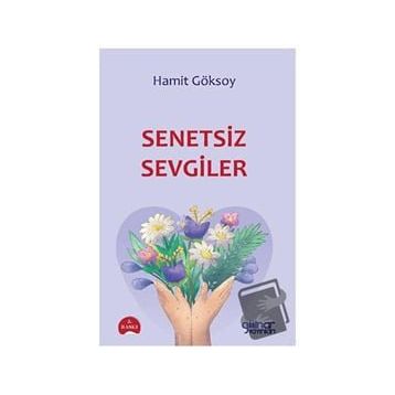 Senetsiz Sevgiler - Hamit Göksoy