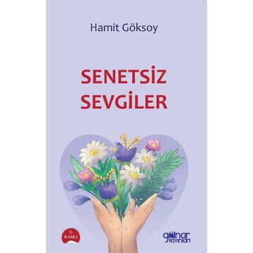 Senetsiz Sevgiler - Hamit Göksoy
