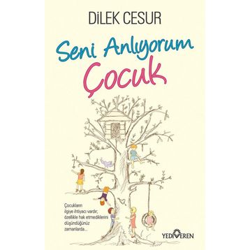 Seni Anlıyorum Çocuk - Dilek Cesur