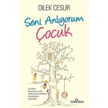 Seni Anlıyorum Çocuk - Dilek Cesur