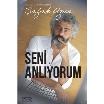 Seni Anlıyorum - Şafak Uzun