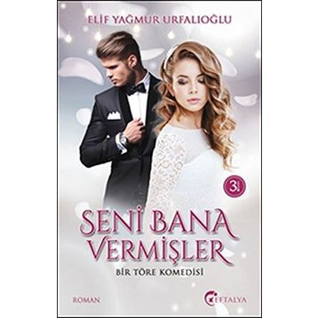 Seni Bana Vermişler - Elif Yağmur Urfalıoğlu