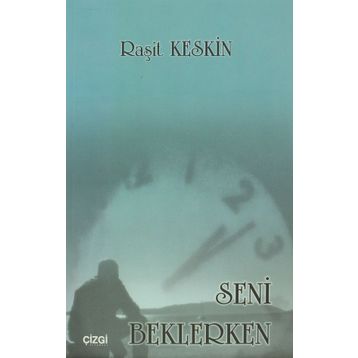 Seni Beklerken - Raşit Keskin