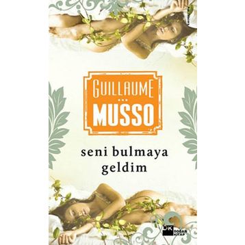 SENI BULMAYA GELDIM - GUILLAUME MUSSO