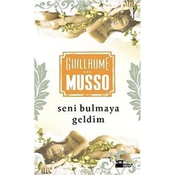 SENI BULMAYA GELDIM - GUILLAUME MUSSO