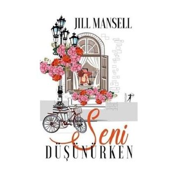 Seni Düşünürken - Jill Mansell
