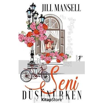 Seni Düşünürken - Jill Mansell