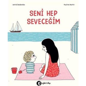 Seni Hep Seveceğim - Astrid Desbordes