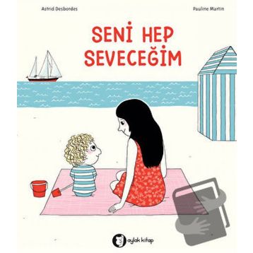 Seni Hep Seveceğim - Astrid Desbordes