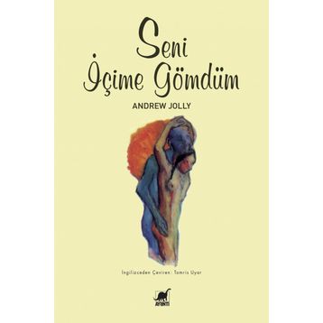 SENI İÇİME GÖMDÜM - ANDREW JOLLY