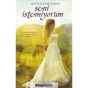 Seni İstemiyorum - Hatice Kurtaran