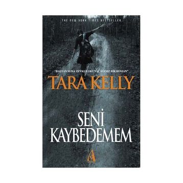 SENI KAYBEDEMEM - TARA KELLY