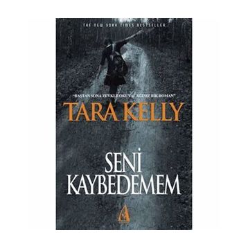 SENI KAYBEDEMEM - TARA KELLY