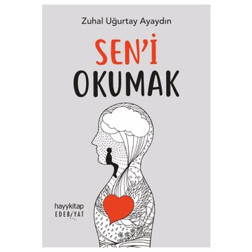 Sen'i Okumak - Zuhal Uğurtay Ayaydın