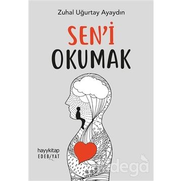 Sen'i Okumak - Zuhal Uğurtay Ayaydın