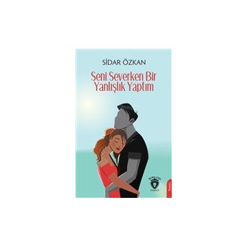 Seni Severken Bir Yanlışlık Yaptım - Sidar Özkan