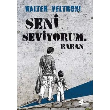 Seni Seviyorum Baban - Walter Veltroni