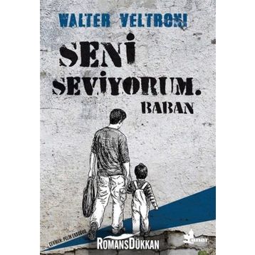 Seni Seviyorum Baban - Walter Veltroni