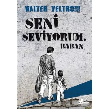 Seni Seviyorum Baban - Walter Veltroni