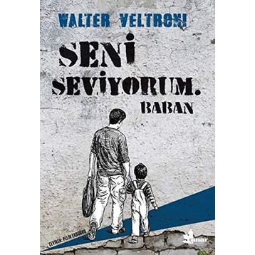 Seni Seviyorum Baban - Walter Veltroni