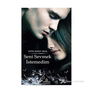 SENI SEVMEK İSTEMEDIM - FATIH MURAT ARSAL