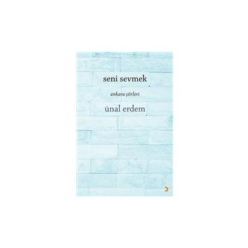 Seni Sevmek - Ünal Erdem