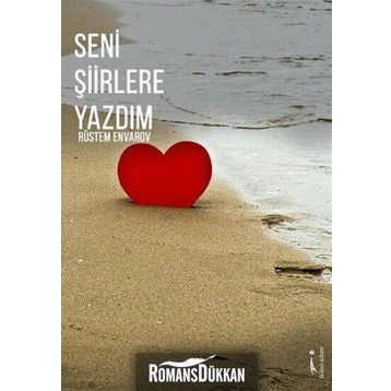 Seni Şiirlere Yazdım - Rüstem Envarov