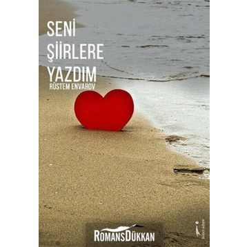 Seni Şiirlere Yazdım - Rüstem Envarov