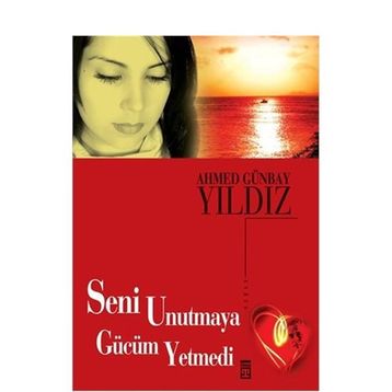 SENI UNUTMAYA GÜCÜM YETMEDI - AHMED GÜNBAY YILDIZ