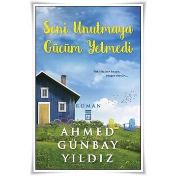 SENI UNUTMAYA GÜCÜM YETMEDI - AHMED GÜNBAY YILDIZ