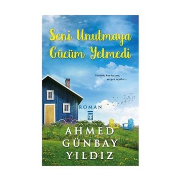 SENI UNUTMAYA GÜCÜM YETMEDI - AHMED GÜNBAY YILDIZ