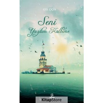 Seni Yazdım Kalbime - Gül Çiçek