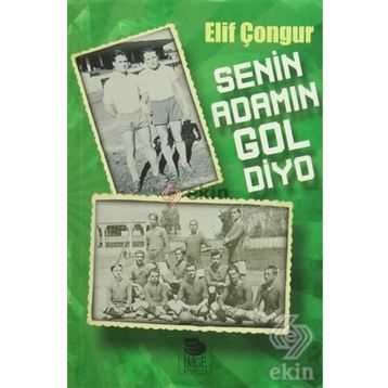 Senin Adamın Gol Diyo - Elif Çongur