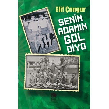 Senin Adamın Gol Diyo - Elif Çongur